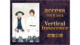 「access TOUR 2014 Vertical Innocenc...