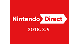 Nintendo Direct 2018.3.9